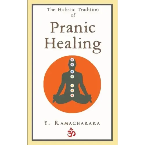 The Holistic Tradition of Pranic Healing