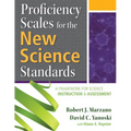 Proficiency Scales for the New Science Standards: A Framework for Science Instruction and Assessment