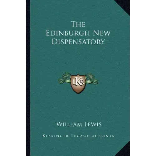 The Edinburgh New Dispensatory