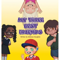 My Three Best Friends