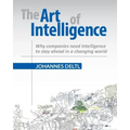 The Art of Intelligence: Why companies need Intelligence to stay ahead in a changing world