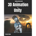 Getting Started with 3D Animation in Unity: Animate and Control your 3D Characters in Unity in less than 60 minutes.