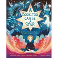 A Book, Too, Can Be a Star: The Story of Madeleine l'Engle and the Making of a Wrinkle in Time