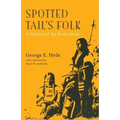 Spotted Tail's Folk, Volume 57: A History of the Brule Sioux