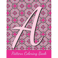 Pattern Coloring Book: monogram letters, intricate coloring pages for adults