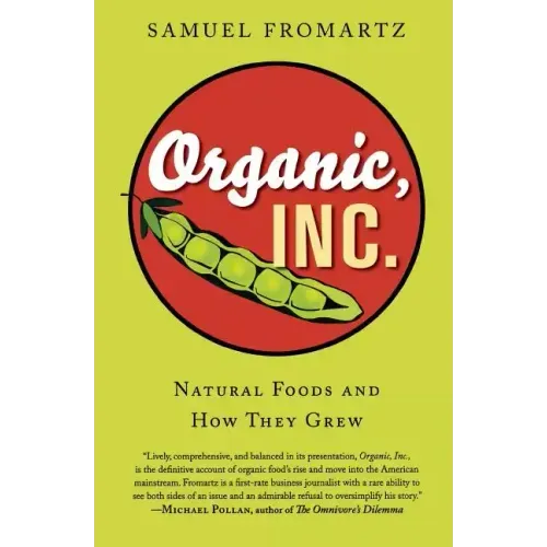 Organic, Inc.: Natural Foods and How They Grew