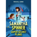 Samantha Spinner and the Super-Secret Plans