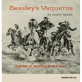 Beasley's Vaqueros: The Memoirs, Art, and Poems of Ricardo M. Beasley
