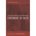 The World Reformed Fellowship Statement of Faith
