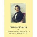 Chopin - Piano Sonata No. 2 in B-flat minor, Op. 35