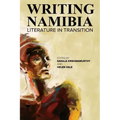 Writing Namibia: Literature in Transition