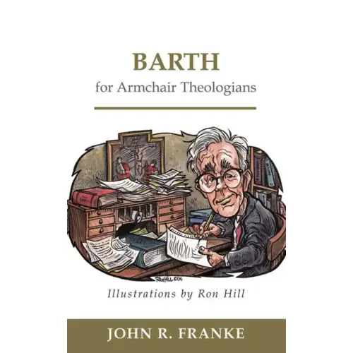 Barth for Armchair Theologians