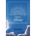 Seasons: Shine: Poetry Reflecting on God and Life