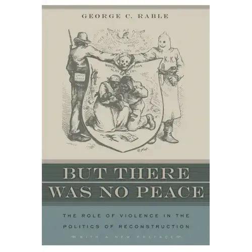 But There Was No Peace: The Role of Violence in the Politics of Reconstruction