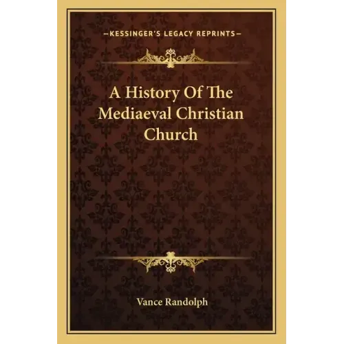 A History Of The Mediaeval Christian Church
