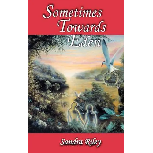 Sometimes Towards Eden