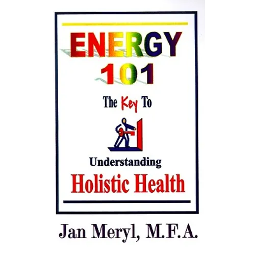 Energy 101: The Key to Understanding Holistic Health