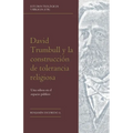 David Trumbull y la construcción de tolerancia religiosa: Una odisea en el espacio público