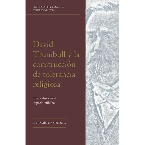 David Trumbull y la construcción de tolerancia religiosa: Una odisea en el espacio público