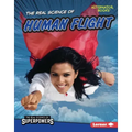 The Real Science of Human Flight