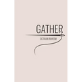 Gather