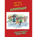 We All Have a Superpower