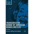 Transgressive Humor of American Women Writers