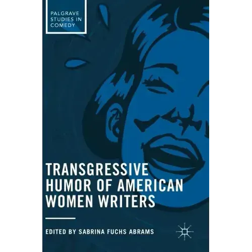 Transgressive Humor of American Women Writers