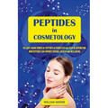 Peptides in Cosmetology: The Anti-Aging Power of Peptides in Cosmetics for Skin Rejuvenation. How Peptides Can Improve Overall Health and Wellbeing