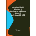 International Weekly Miscellany of Literature, Art and Science - (Volume I), No. 9, August 26, 1850
