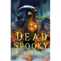 Dead Spooky: A Novella