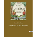 The Wind in the Willows: A children's book by the British novelist Kenneth Grahame, focusing on four anthropomorphised animals