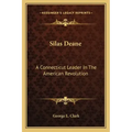 Silas Deane: A Connecticut Leader in the American Revolution
