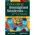 Educating Immigrant Students in the 21st Century: What Educators Need to Know