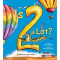 Is 2 a Lot: An Adventure with Numbers