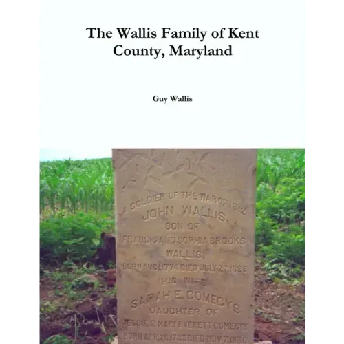 The Wallis Family of Kent County, Maryland