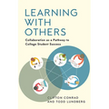 Learning with Others: Collaboration as a Pathway to College Student Success