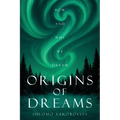 Origins of Dreams: How and Why We Dream