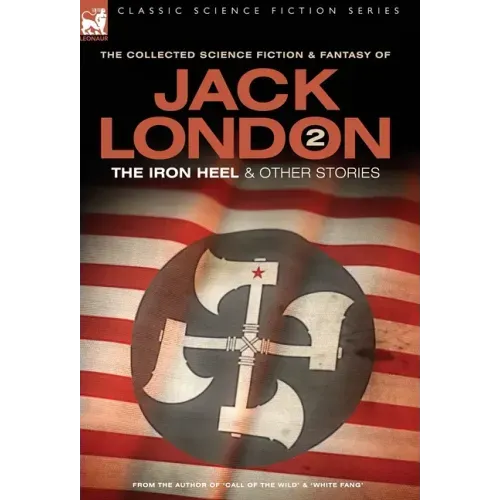 Jack London 2 - The Iron Heel and other stories