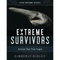 Extreme Survivors: Animals That Time Forgot