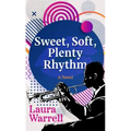 Sweet, Soft, Plenty Rhythm