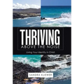 Thriving Above the Noise: Living Your Identity in Christ