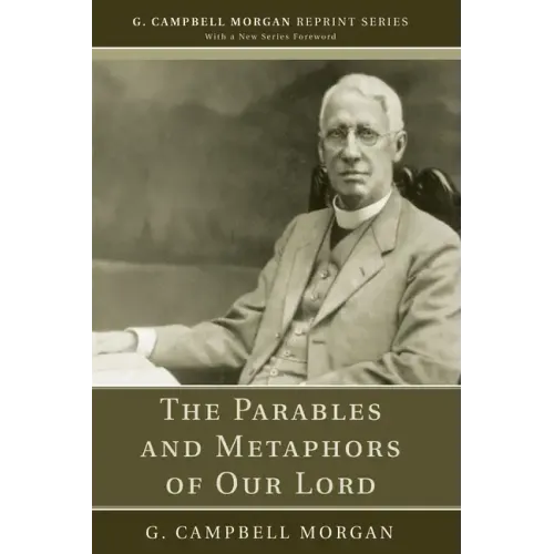 The Parables and Metaphors of Our Lord