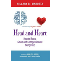 Head and Heart: How to Run a Smart and Compassionate Nonprofit