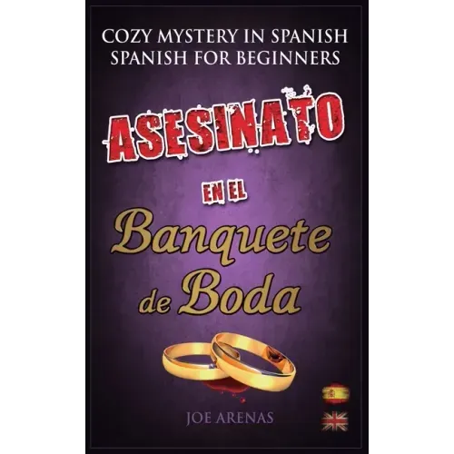 Asesinato en el Banquete de Boda: Cozy Mystery in Spanish for Beginners (Bilingual Parallel Text Spanish - English)
