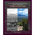 The San Francisco Peaks and Flagstaff Through the Lens of Time
