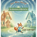 Our New Home! A Moving Story Book for Kids: A Heartwarming Picture Book About Helping Toddlers and Young Children Feel Safe and Supported During the B