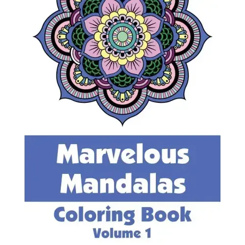 Marvelous Mandalas Coloring Book, Volume 1