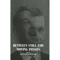 Between Still and Moving Images