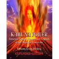 Kahuna Power: Authentic Chants, Prayers and Legends of the Mystical Hawaiians